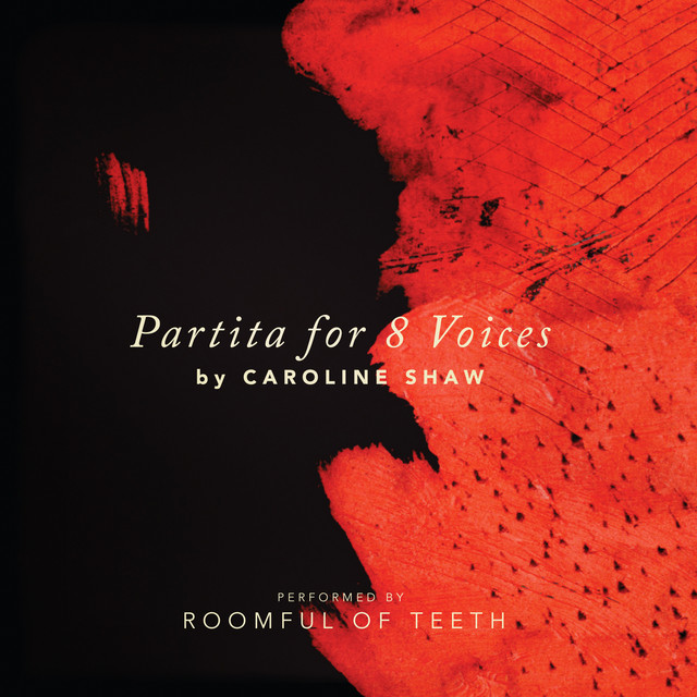 Caroline Shaw: Partita for 8 voices 《8つの声のためのパルティータ》